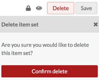 Close up of the warning drawer, with text stating "Are you sure you would like to delete this item set" and below it a red button with white text stating "Confirm delete".