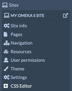 Screenshot of Omeka S site context menu witth CSS Editor navigation item highlighted.