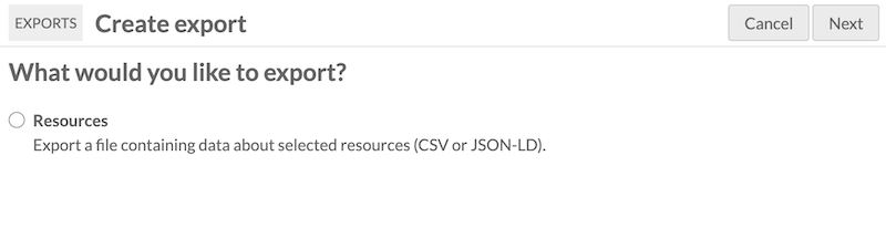The first page of an exporting process asks you to select "resources" as the type of export.
